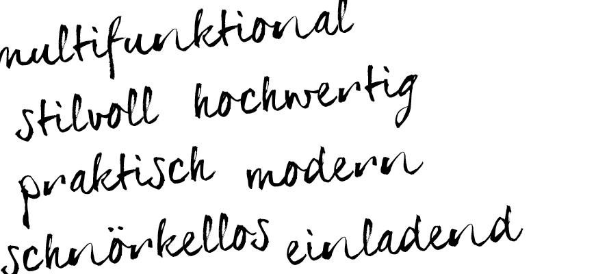 beschreibende Wörter: stilvoll, hochwertig, praktisch, modern, schnörkellos